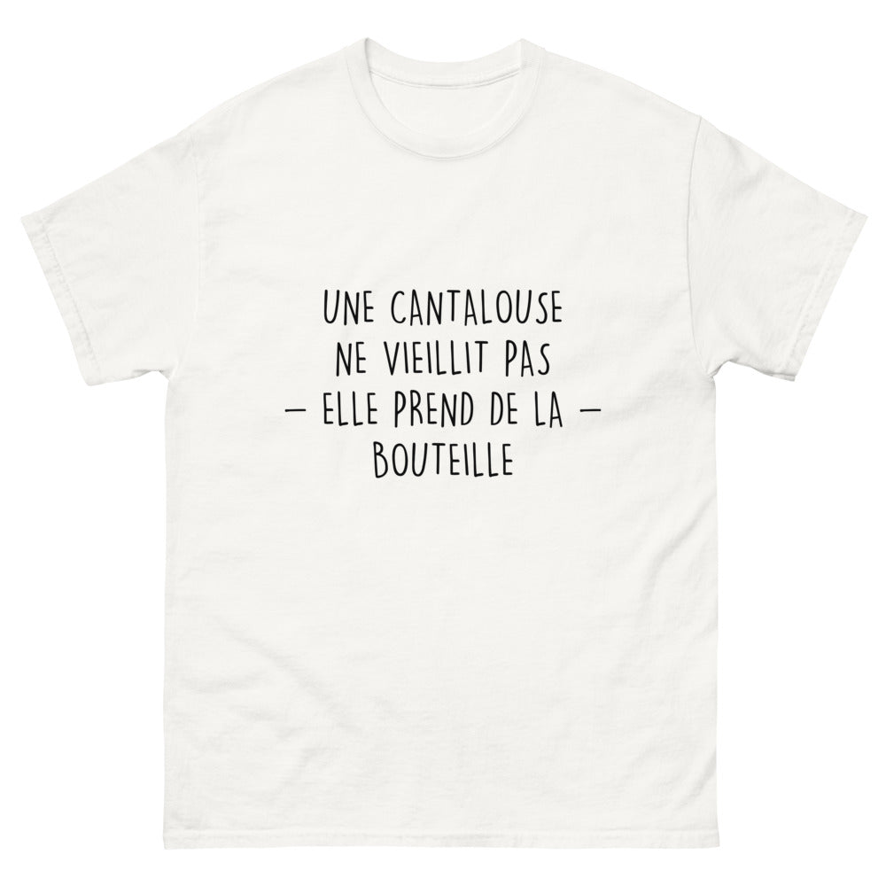 T-shirt Une Cantalouse Ne Vieillit Pas, Elle Prend de la Bouteille