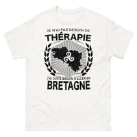 Thumbnail for Je n'ai pas besoin de therapie j'ai juste besoin d'aller en Bretagne - T-shirt blanc