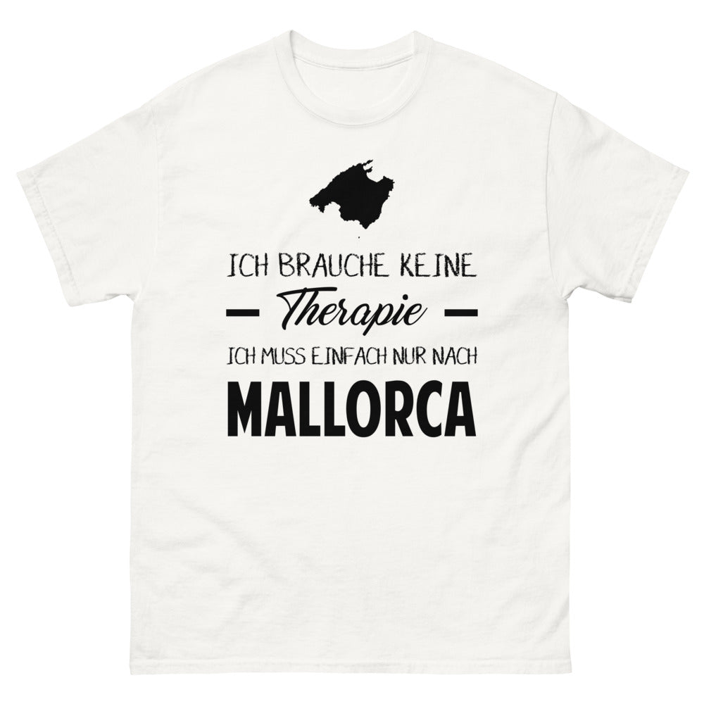 T-shirt blanc Ich Brauche Keine Therapie Ich Muss Einfach Nur Nach Mallorca_de_sombre_std.png - Thérapie