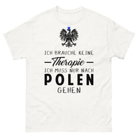 Thumbnail for T-shirt blanc Ich Brauche Keine Therapie Ich Muss Nur Nach Polen Gehen_de_sombre_std.png - Thérapie