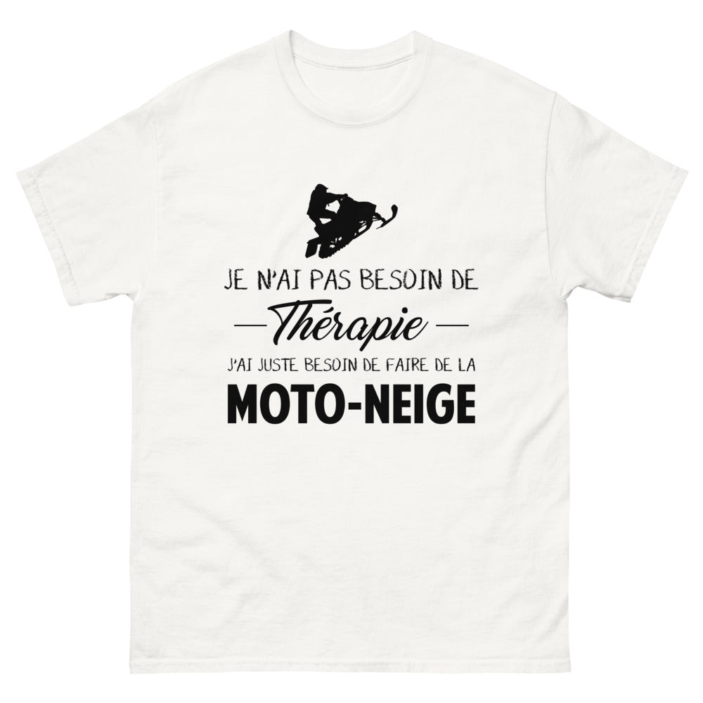 T-shirt blanc Je N Ai Pas Besoin de Therapie J Ai Juste Besoin de Faire de la Moto Neige_fr_sombre_std.png - Thérapie