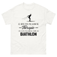 Thumbnail for T-shirt blanc Je N Ai Pas Besoin de Therapie J Ai Juste Besoin de Faire du Biathlon_fr_sombre_std.png - Thérapie