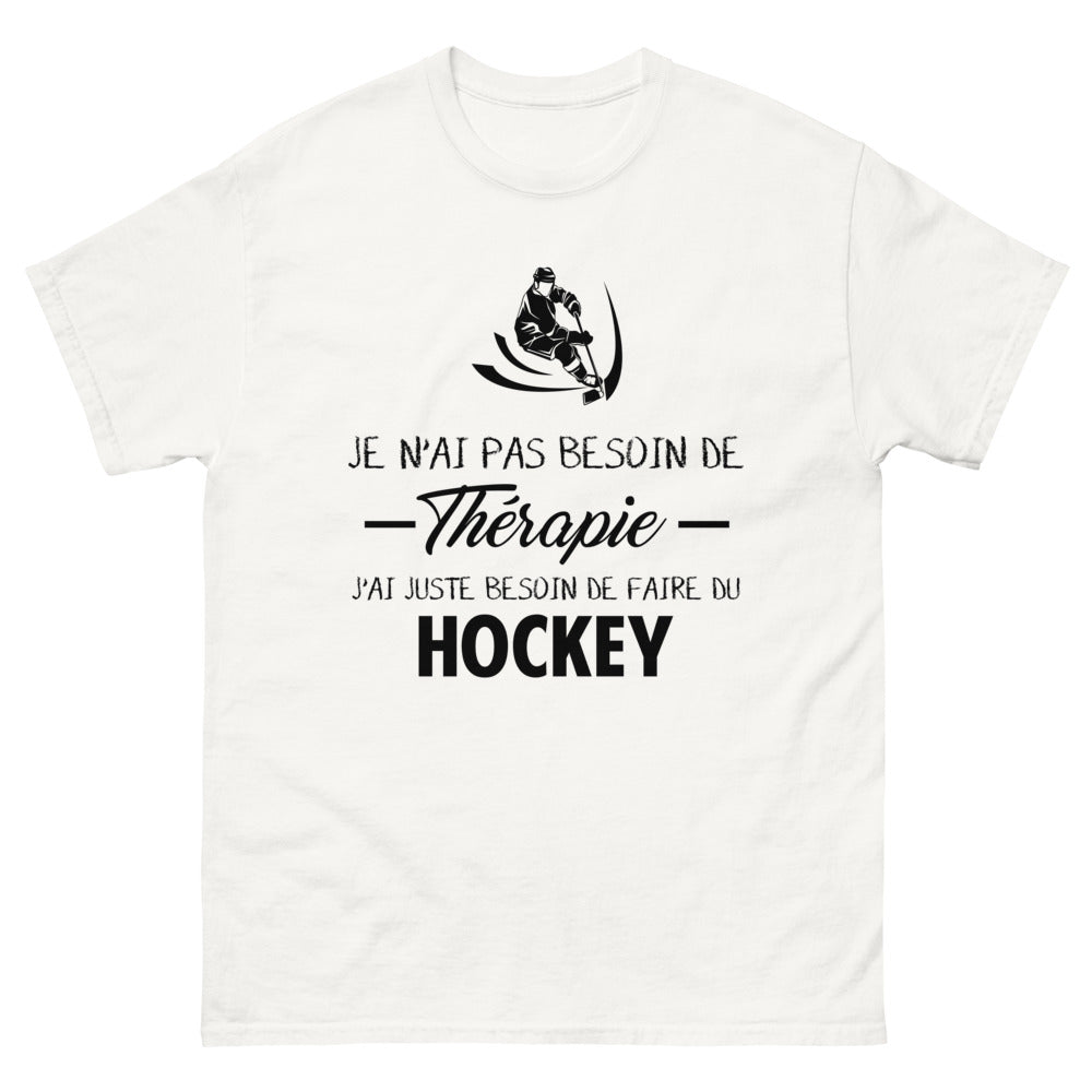 T-shirt blanc Je N Ai Pas Besoin de Therapie J Ai Juste Besoin de Faire du Hockey_fr_sombre_std.png - Thérapie