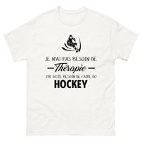 Thumbnail for T-shirt blanc Je N Ai Pas Besoin de Therapie J Ai Juste Besoin de Faire du Hockey_fr_sombre_std.png - Thérapie