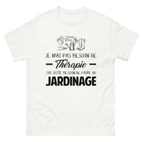 Thumbnail for T-shirt blanc Je N Ai Pas Besoin de Therapie J Ai Juste Besoin de Faire du Jardinage_fr_sombre_std.png - Thérapie