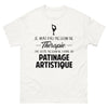 T-shirt blanc Je N Ai Pas Besoin de Therapie J Ai Juste Besoin de Faire du Patinage Artistique_fr_sombre_std.png - Thérapie