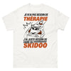 T-shirt blanc Je N Ai Pas Besoin de Therapie J Ai Juste Besoin de Faire du Skidoo_fr_sombre_std.png - Thérapie