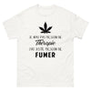 T-shirt blanc Je N Ai Pas Besoin de Therapie J Ai Juste Besoin de Fumer_fr_sombre_std.png - Thérapie