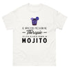 T-shirt blanc Je N Ai Pas Besoin de Therapie J Ai Juste Besoin de Prendre Un Mojito_fr_sombre_std.png - Thérapie