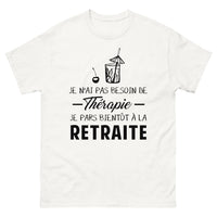 Thumbnail for T-shirt blanc Je N Ai Pas Besoin de Therapie Je Pars Bientot A la Retraite_fr_sombre_std.png - Thérapie