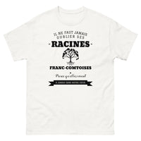 Thumbnail for Il ne faut jamais oublier ses racines FRANC-COMTOISES - T-shirt blanc