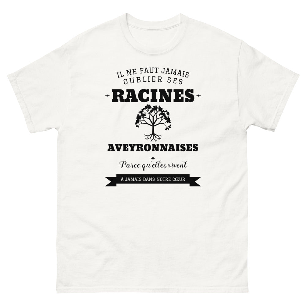 Il ne faut jamais oublier ses racines AVEYRONNAISES - T-shirt blanc