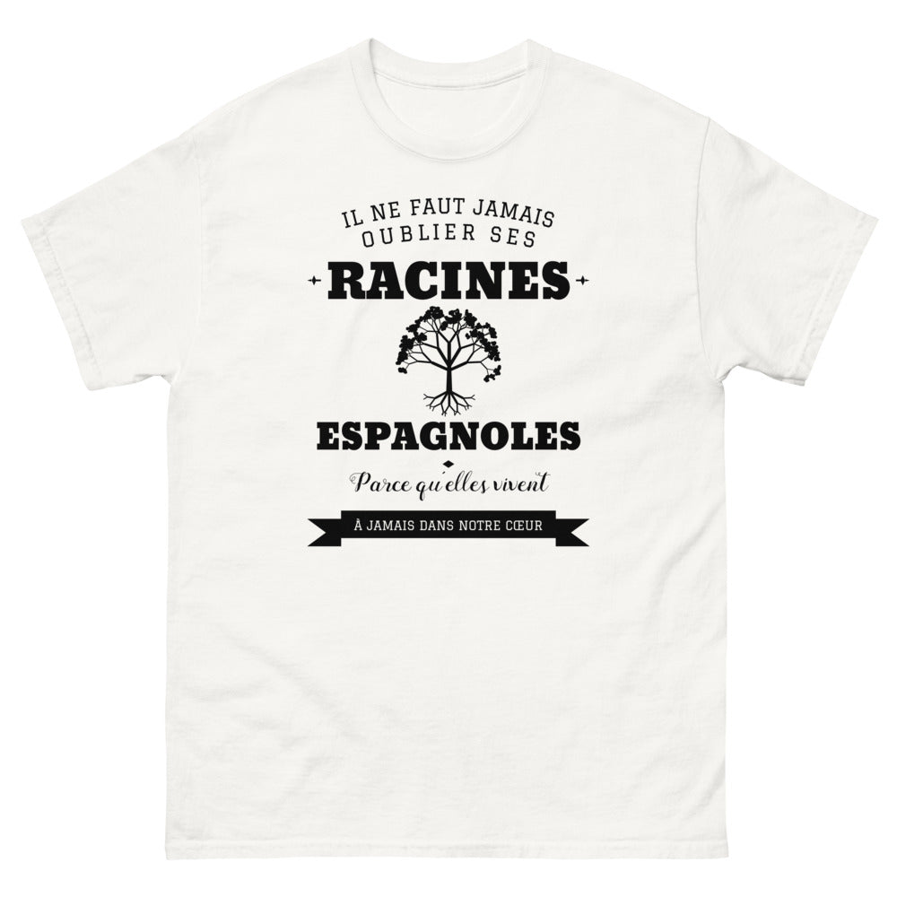 Il ne faut jamais oublier ses racines ESPAGNOLES - T-shirt blanc