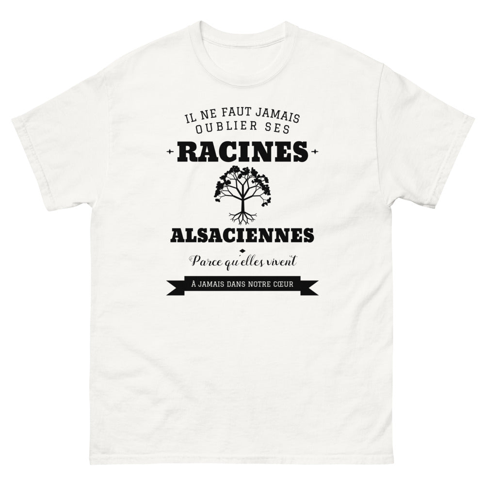 Il ne faut jamais oublier ses racines ALSACIENNES - T-shirt blanc