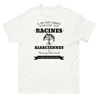 Thumbnail for Il ne faut jamais oublier ses racines ALSACIENNES - T-shirt blanc