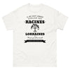 Il ne faut jamais oublier ses racines LORRAINES - T-shirt blanc