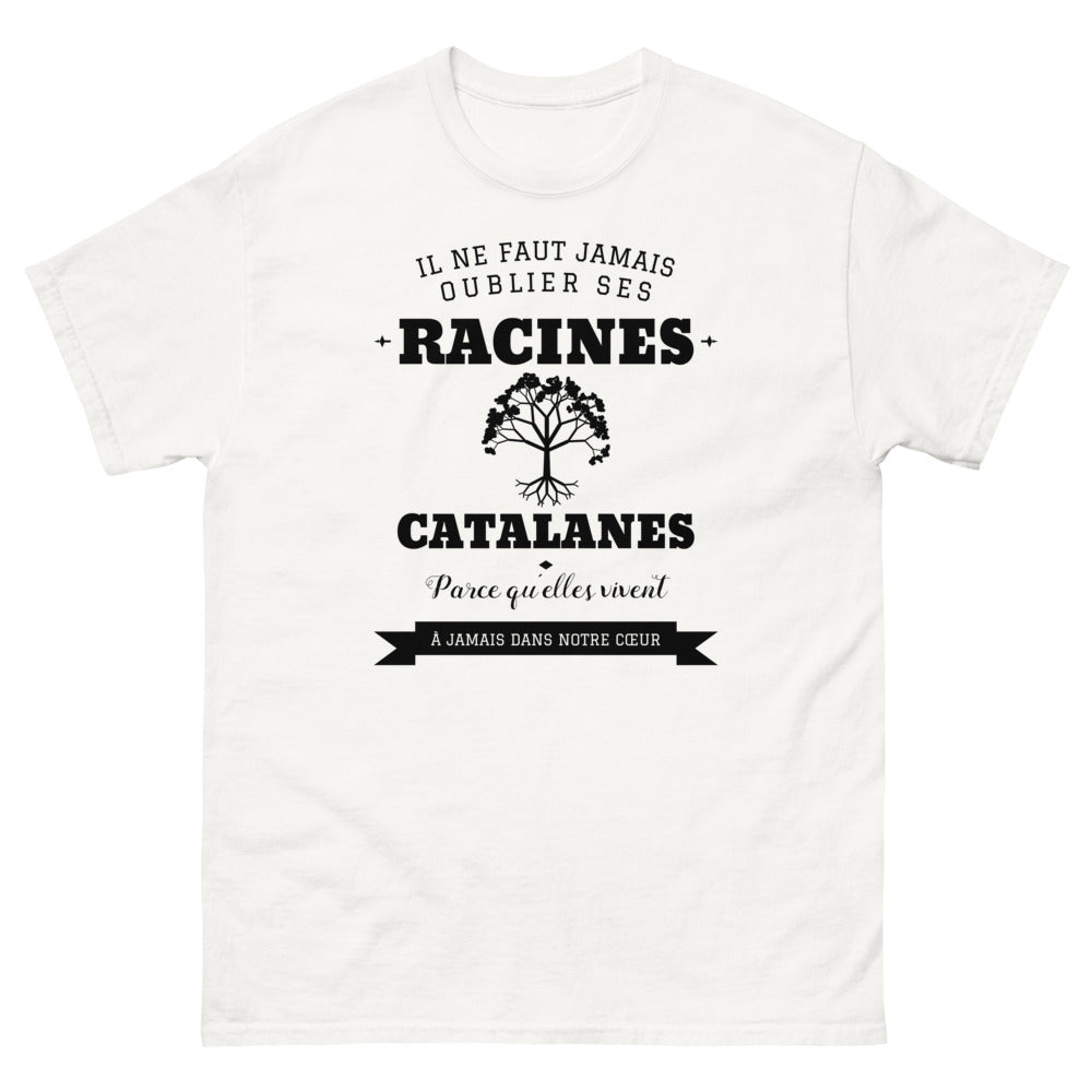 Il ne faut jamais oublier ses racines CATALANES - T-shirt blanc