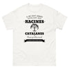 Il ne faut jamais oublier ses racines CATALANES - T-shirt blanc