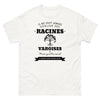 Il ne faut jamais oublier ses racines VAROISES - T-shirt blanc