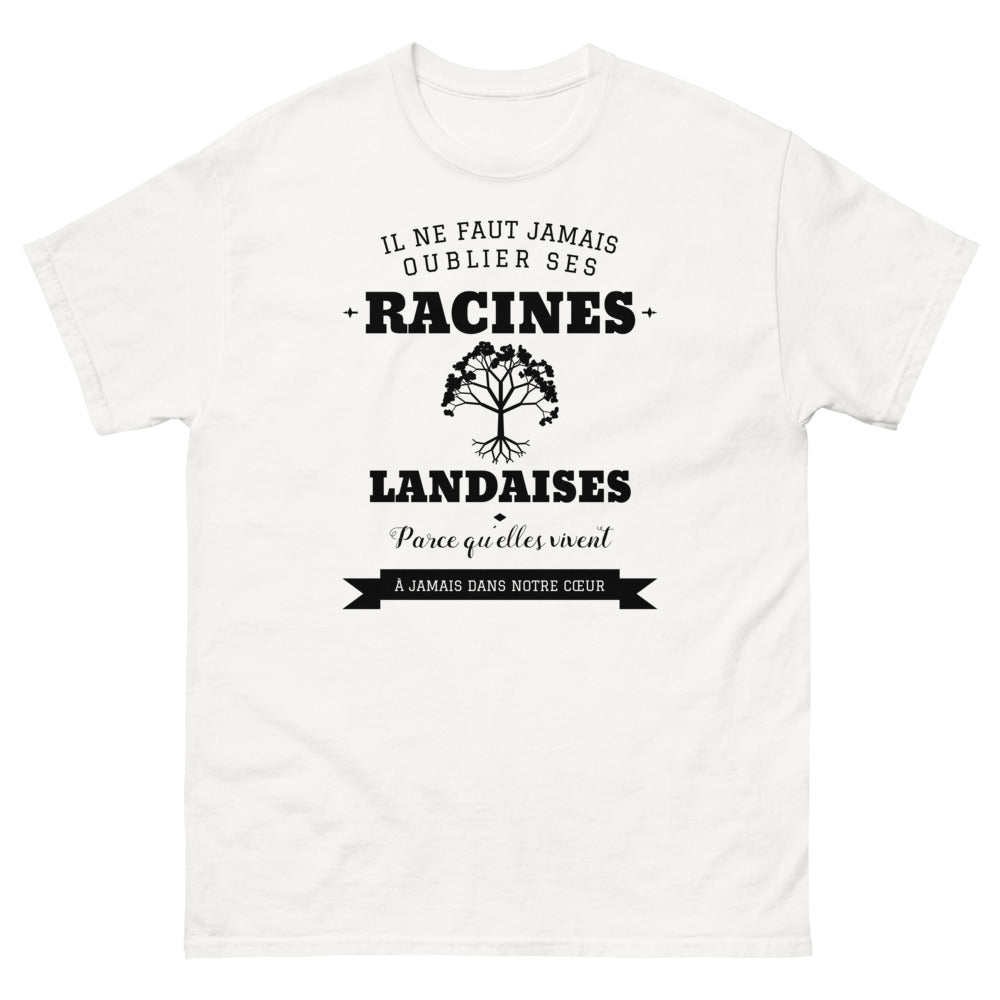 Il ne faut jamais oublier ses racines LANDAISES - T-shirt blanc