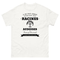 Thumbnail for Il ne faut jamais oublier ses racines AUDOISES - T-shirt blanc