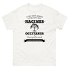 Il ne faut jamais oublier ses racines OCCITANES - T-shirt blanc