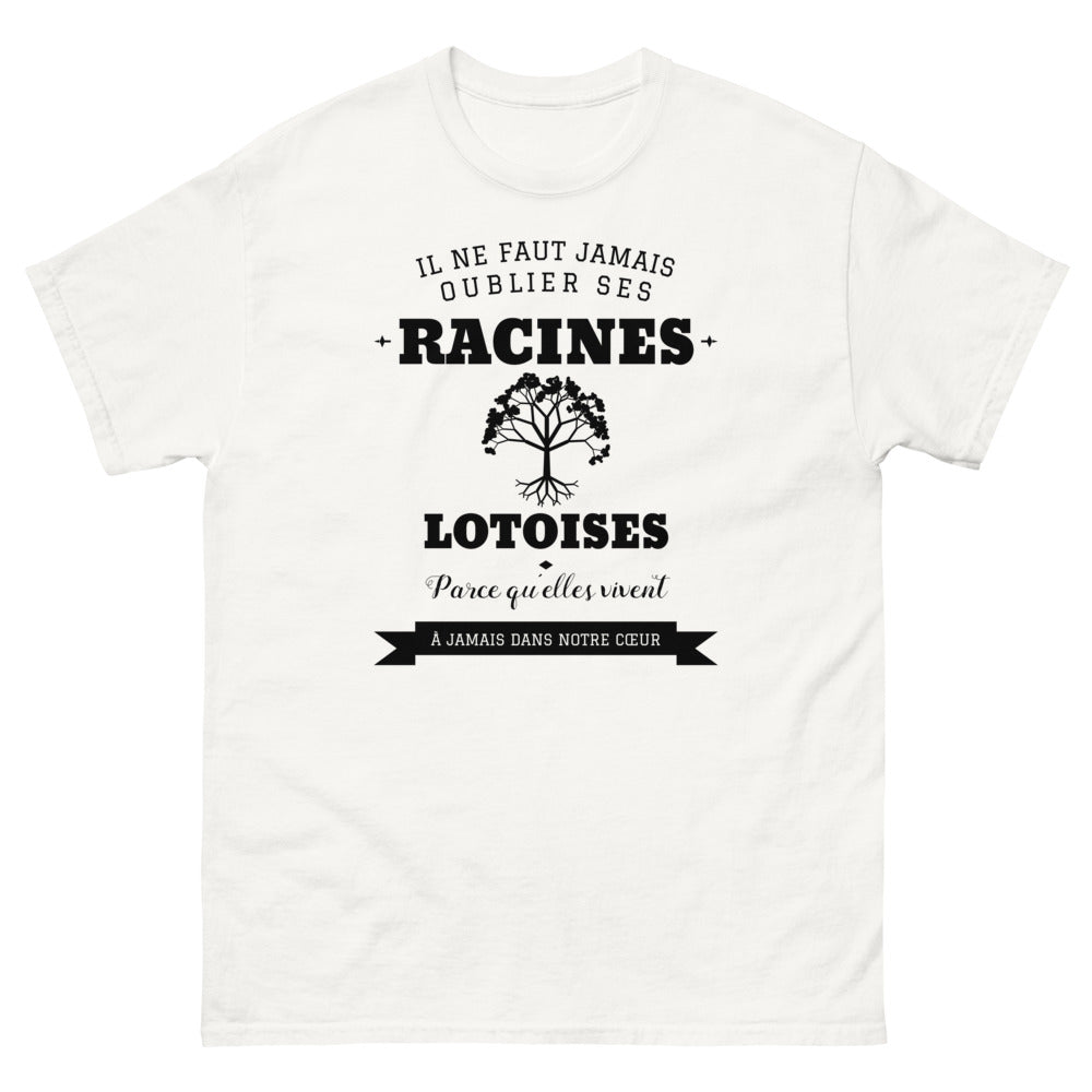 Il ne faut jamais oublier ses racines LOTOISES - T-shirt blanc