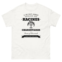 Thumbnail for Il ne faut jamais oublier ses racines CHARENTAISES - T-shirt blanc