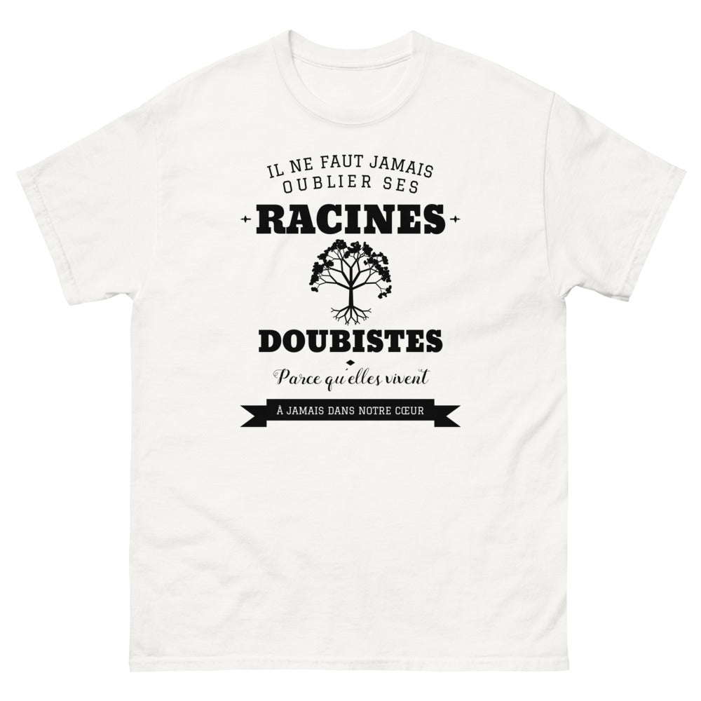 Il ne faut jamais oublier ses racines DOUBISTES - T-shirt blanc
