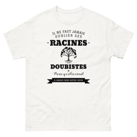 Thumbnail for Il ne faut jamais oublier ses racines DOUBISTES - T-shirt blanc