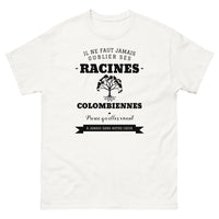 Thumbnail for Il ne faut jamais oublier ses racines COLOMBIENNES - T-shirt blanc