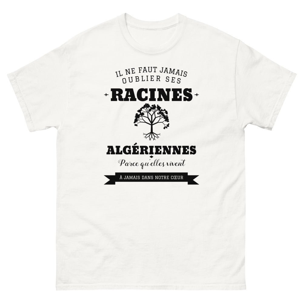 Il ne faut jamais oublier ses racines ALGÉRIENNES - T-shirt blanc