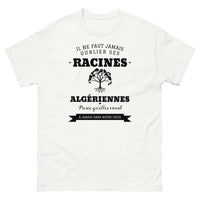 Thumbnail for Il ne faut jamais oublier ses racines ALGÉRIENNES - T-shirt blanc