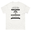Il ne faut jamais oublier ses racines ACADIENNES - T-shirt blanc