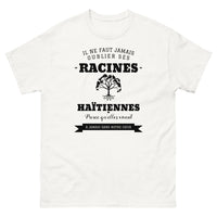 Thumbnail for Il ne faut jamais oublier ses racines HAÏTIENNES - T-shirt blanc