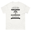 Il ne faut jamais oublier ses racines ALLEMANDES - T-shirt blanc