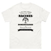 Il ne faut jamais oublier ses racines DOMINICAINES - T-shirt blanc