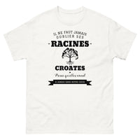 Thumbnail for Il ne faut jamais oublier ses racines CROATES - T-shirt blanc