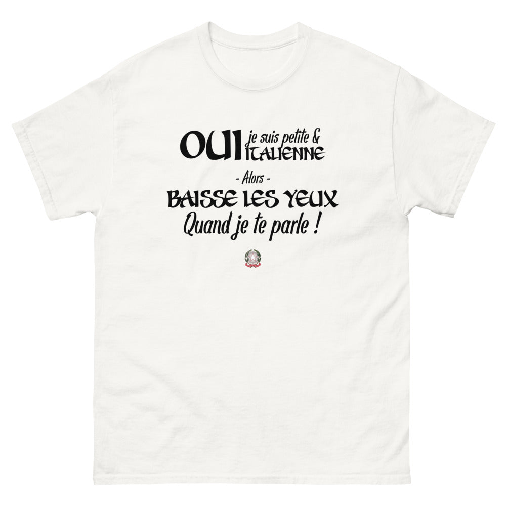 Oui je suis petite et Italienne - T-shirt blanc