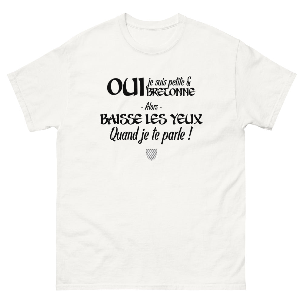Oui je suis petite et Bretonne - T-shirt blanc