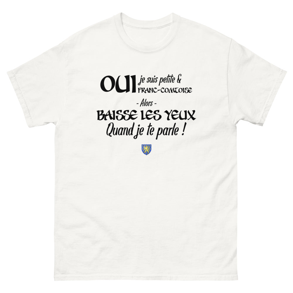 Oui je suis petite et Franc-comtoise - T-shirt blanc