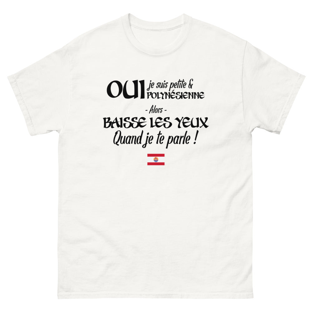 Oui je suis petite et Polynésienne - T-shirt blanc