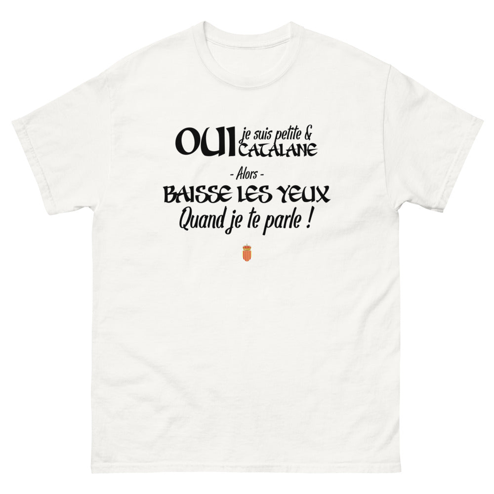 Oui je suis petite et Catalane - T-shirt blanc