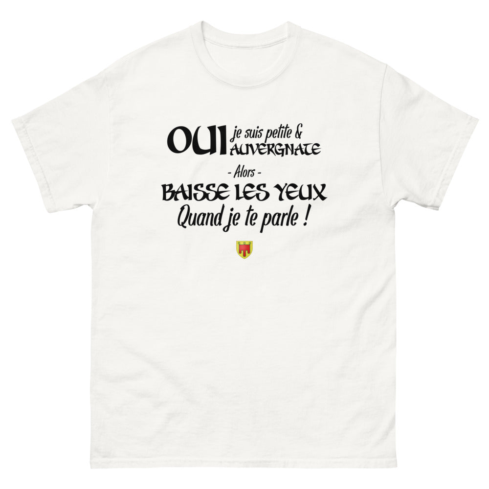 Oui je suis petite et Auvergnate - T-shirt blanc