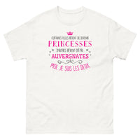 Thumbnail for T-shirt Princesse et Auvergnate - Certaines filles rêvent de devenir princesses, d'autres rêvent d'être auvergnates - T-shirt blanc