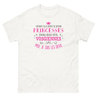 Thumbnail for T-shirt Princesse et Vosgienne - Certaines filles rêvent de devenir princesses, d'autres rêvent d'être vosgiennes - T-shirt blanc