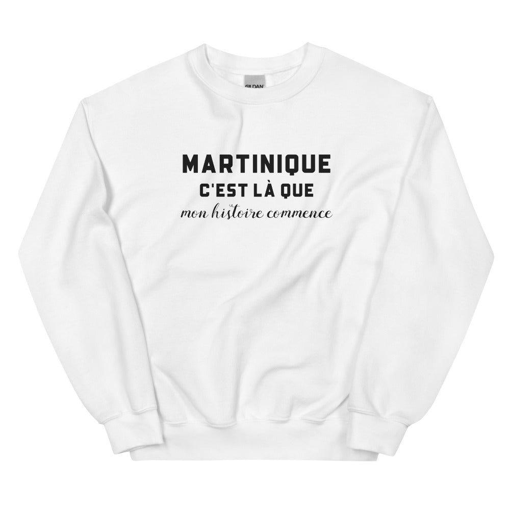 MARTINIQUE, c'est là que mon histoire commence - Sweat blanc