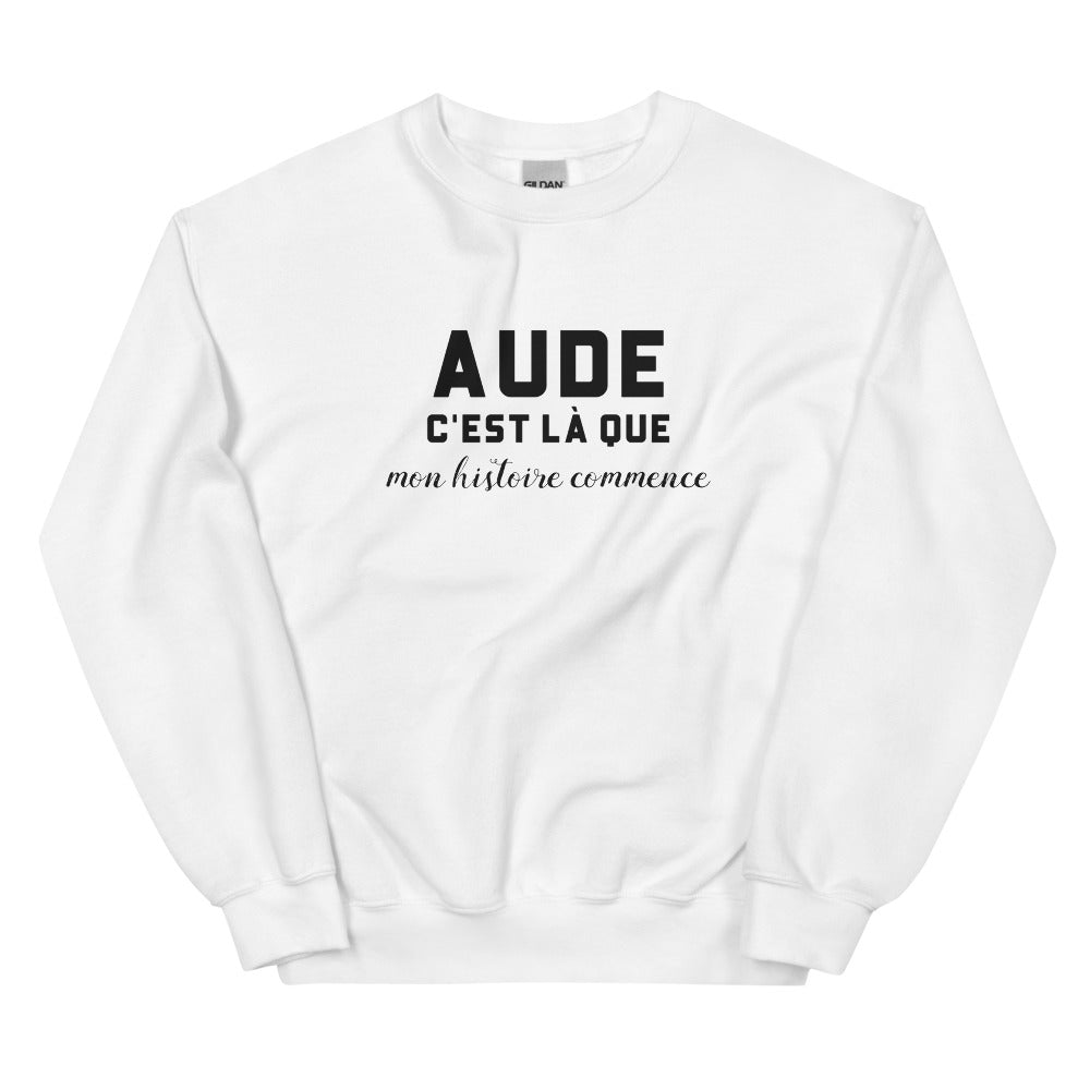 AUDE, c'est là que mon histoire commence - Sweat blanc