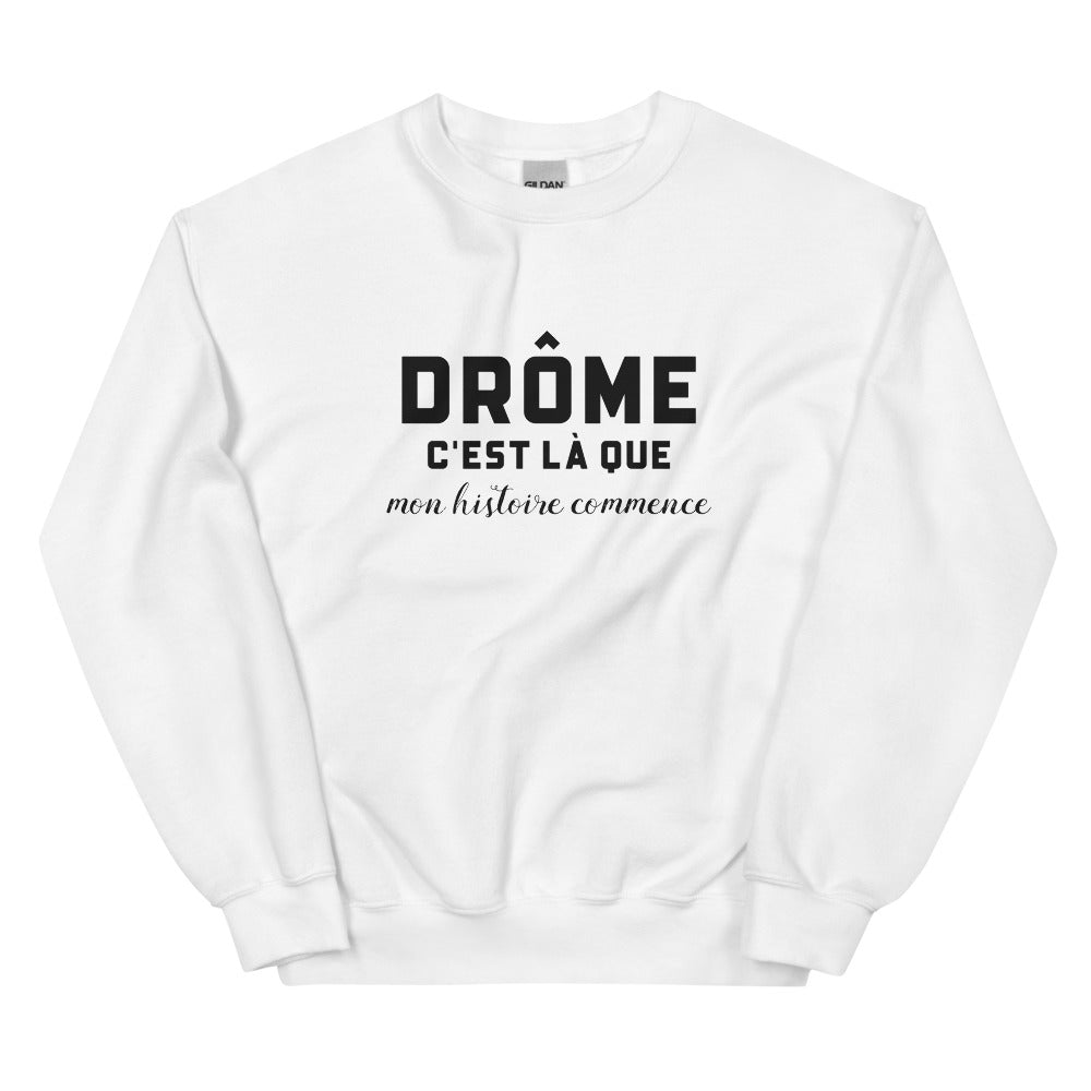 DRÔME, c'est là que mon histoire commence - Sweat blanc