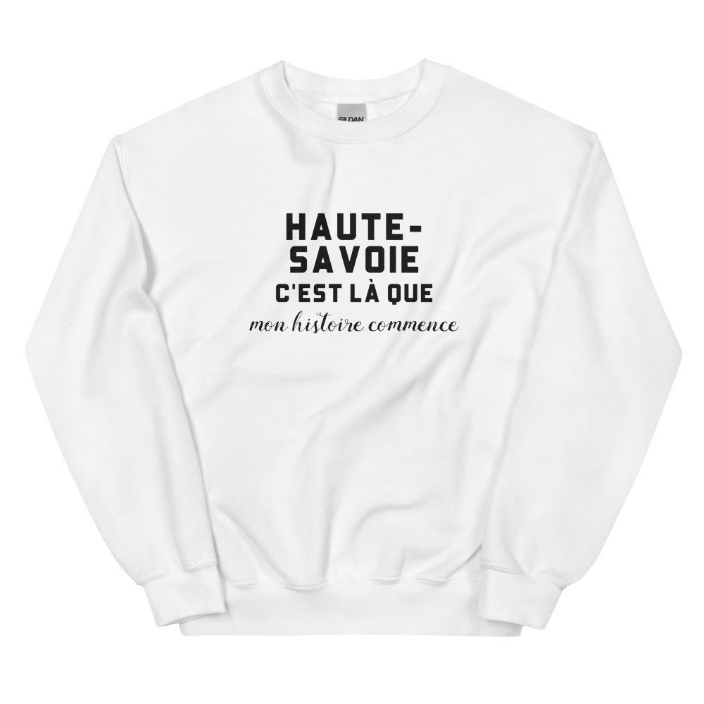 HAUTE-SAVOIE, c'est là que mon histoire commence - Sweat blanc